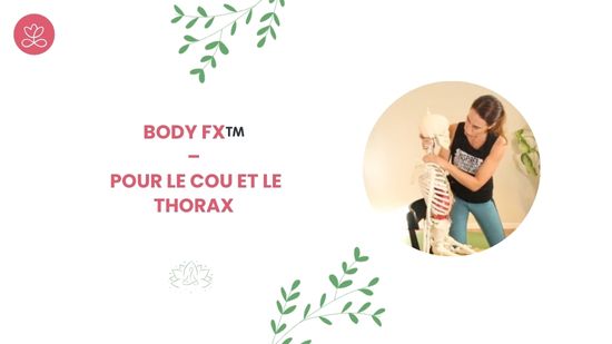 28. Body Fx™️ – Pour le cou et le thorax avec Mireille Martel